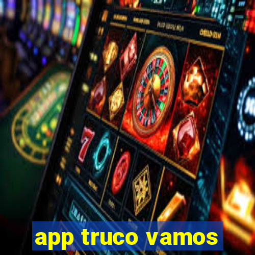 app truco vamos